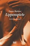 Lippenspiele - Erotische Geschichten - Emma Marlowe