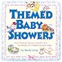 Themed Baby Showers : Mother Goose to Noah's Ark: &hellip by Becky Long