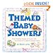 Themed Baby Showers : Mother Goose to Noah's Ark: Hundreds of Creative Shower Ideas