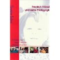 Friedrich Fr�bel und seine P�dagogik