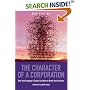 The Character of a Corporation: How Your Company's Culture Can Make or Break Your Business