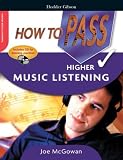 How to Pass Higher Music Listening (How To Pass - Higher Level)