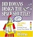 Search : Well I Never Knew That! Did Romans Design the Space Shuttle?: The Roman Empire - Fascinating Facts and Everyday Phrases Explained (Well I Never Knew That 1)