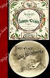 A Visit from Saint Nicholas and A Visit from Santa Claus (Two Books for Christmas Celebrating)