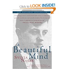 A Beautiful Mind: A Biography of John Forbes Nash, Jr., Winner of the Nobel Prize in Economics, 1994