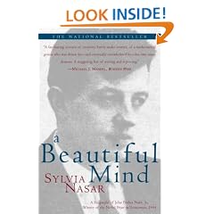 A Beautiful Mind: A Biography of John Forbes Nash, Jr., Winner of the Nobel Prize in Economics, 1994