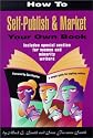 How to Self-Publish & Market Your Own Book: A Simple Guide for Aspiring Writers