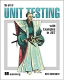 The Art of Unit Testing: with Examples in .NET
