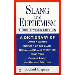 Slang and Euphemism (Signet Reference)