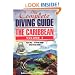 The Complete Diving Guide: The Caribbean, Volume 3 (Puerto Rico/US Virgin Islands/British Virgin Islands)