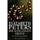 Die Schlangenkrone: Ein Amelia-Peabody-Romanvon "Elizabeth Peters"