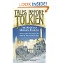 Tales Before Tolkien: The Roots of Modern Fantasy