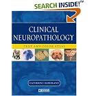 Clinical Neuropathology: Text and Color Atlas by  Catherine Haberland