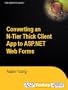 Converting an N-Tier Thick Client App to ASP.NET Web Forms