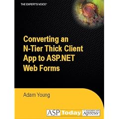 Converting an N-Tier Thick Client App to ASP.NET Web Forms