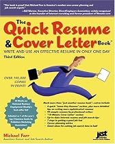 The Quick Resume & Cover Letter Book: Write And Use An Effective Resume In Only One Day (Quick Resume and Cover Letter Book)