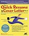 The Quick Resume & Cover Letter Book: Write And Use An Effective Resume In Only One Day (Quick Resume and Cover Letter Book)