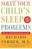 Solve Your Child's Sleep Problems: New, Revised, and Expanded Edition