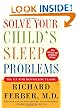 Solve Your Child's Sleep Problems: New, Revised, and Expanded Edition