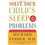 Solve Your Child's Sleep Problems: New, Revised, and Expanded Edition book cover