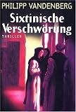 Produkt-Bild: Sixtinische Verschw&ouml;rung [Lizenzausgabe Bechterm&uuml;nz 2001]