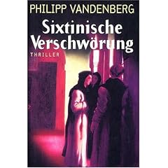 Sixtinische Verschw�rung [Lizenzausgabe Bechterm�nz 2001]