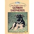 The Proper Care of German Shepherds (The proper care of...series)