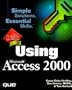 Using Microsoft Access 2000 (Using ... (Que))