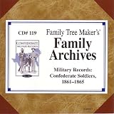 Software : Family Archives #119: Military Records: Confederate Soldiers, 1861 - 1865