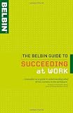 Cover of The Belbin Guide to Succeeding at Work by Belbin Associates 1408115018