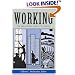 Working: Its Meaning and Its Limits (The Ethics of Everyday Life)