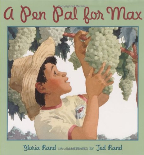 A Pen Pal for Max, by Gloria Rand, Ted Rand A Pen Pal for Max, by Gloria Rand, Ted Rand