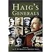 Haig's Generals (Pen & Sword Military)