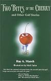 Two Bites of the Cherry and Other Golf Stories