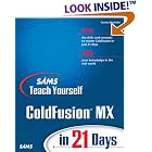 Click here to buy Sams Teach Yourself ColdFusion in 21 Days by Charles Mohnike.