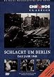 Schlacht um Berlin - Das Jahr 1945