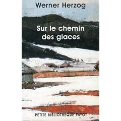 Sur le chemin des glaces : Munich-Paris du 23-11 au 14-12-1974