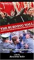 The Burning Wall: Dissent and Opposition Behind the Berlin Wall [VHS]