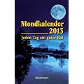 Mondkalender 2013: Jeden Tag ein guter Rat