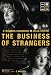 The Business of Strangers