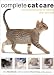 Complete Catcare: The Essential Guide to Looking After Your Pet