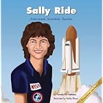 Sally Ride: Astronaut, Scientist, Teacher (Biographies) book cover
