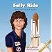 Sally Ride: Astronaut, Scientist, Teacher (Biographies)