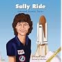 Sally Ride: Astronaut, Scientist, Teacher (Biographies)