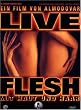 Live Flesh - Mit Haut und Haar