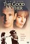 The Good Mother The Good Mother