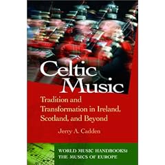 Celtic Music: Tradition and Transformation in Ireland, Scotland and Beyond (World Music)