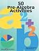 Books : 50 Pre Algebra Activities