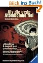 Als die erste Atombombe fiel. Kinder aus Hiroshima berichten