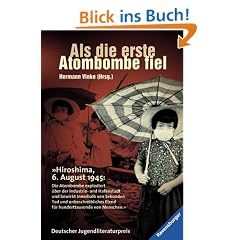 Als die erste Atombombe fiel. Kinder aus Hiroshima berichten